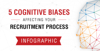5 cognitive biases affecting your recruitment process